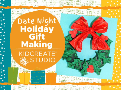 Date Night - Holiday Gift Making Workshop (3-9 Years)